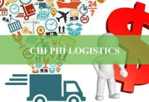 Chi phí logistics là gì? Các loại chi phí logistics tại Việt Nam