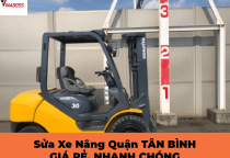Sửa xe nâng Tân Bình giá rẻ, đúng quy trình kỹ thuật