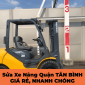 Sửa xe nâng Tân Bình giá rẻ, đúng quy trình kỹ thuật